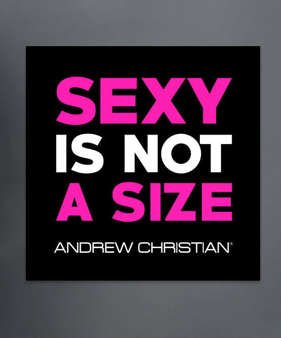 andrew christian Sexy Is Not A Size Sticker