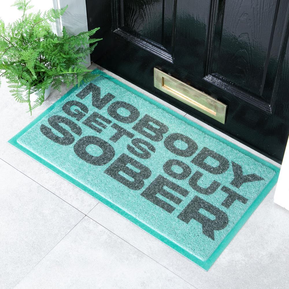 artsy doormats Nobody Gets Out Sober Doormat (70 x 40cm)