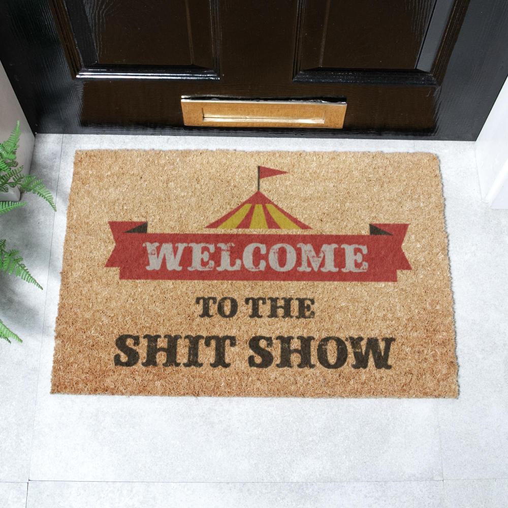 artsy doormats Welcome To The Shit Show Doormat (60 x 40cm)