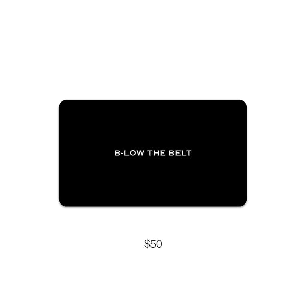 b low the belt $50 Gift Card