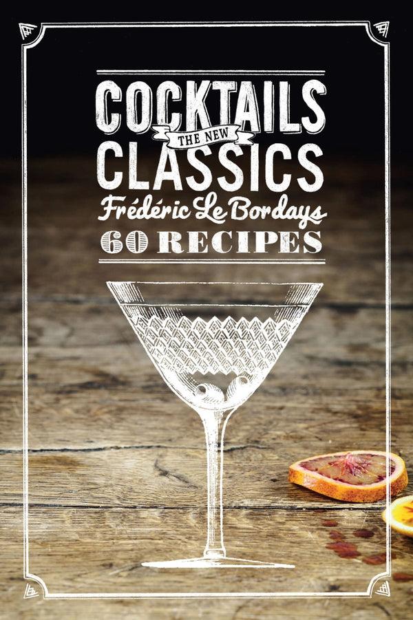 bellápierre Cocktails: the New Classics