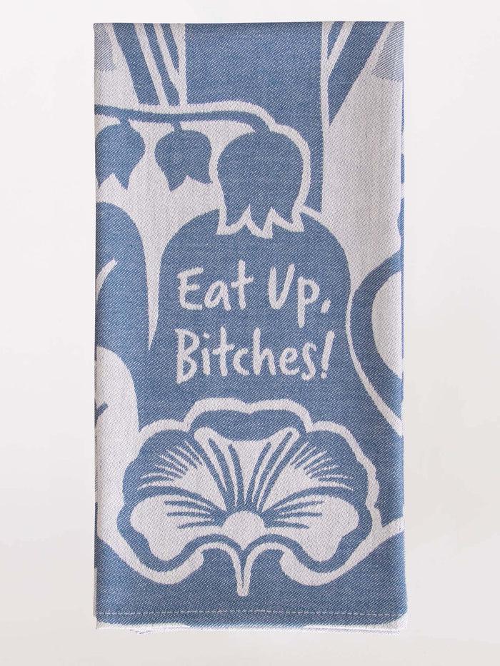 blue q Eat Up Bitches Dish Towel