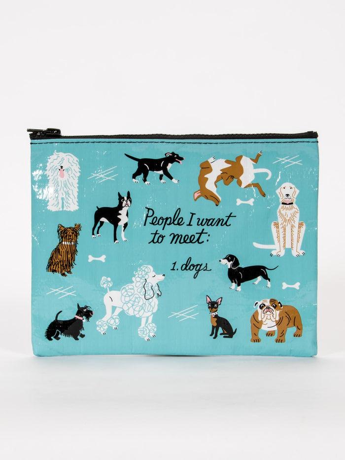 blue q People I Want To Meet: Dogs Zipper Pouch