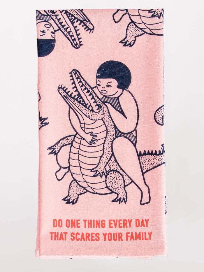 blue q Do One Thing Every Day That Scares Your Family Dish Towel
