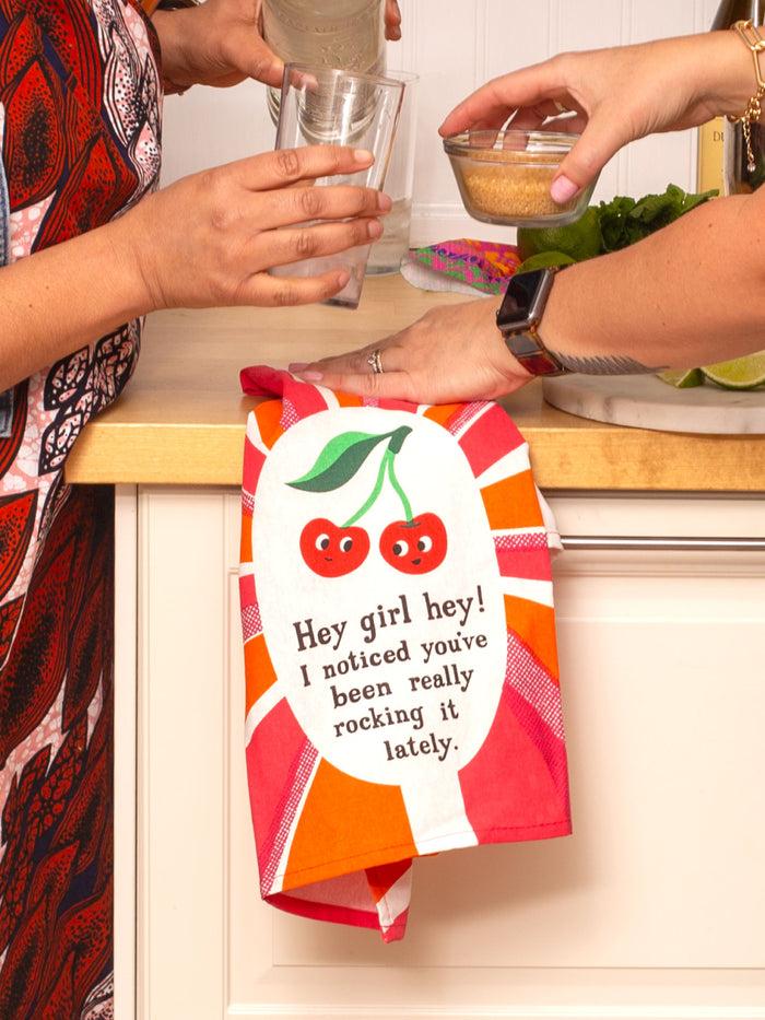 Blue Q Hey Girl Hey I Noticed You've Been Really Rocking It Lately. Dish Towel