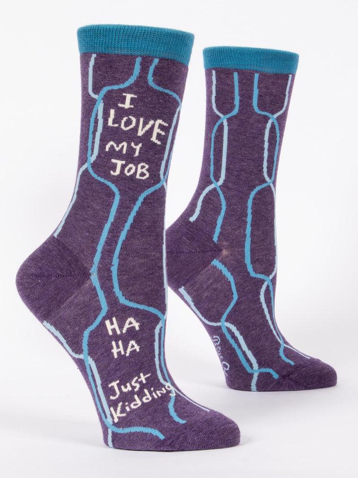 Blue Q I Love My Job Ha Ha Just Kidding W-Crew Socks