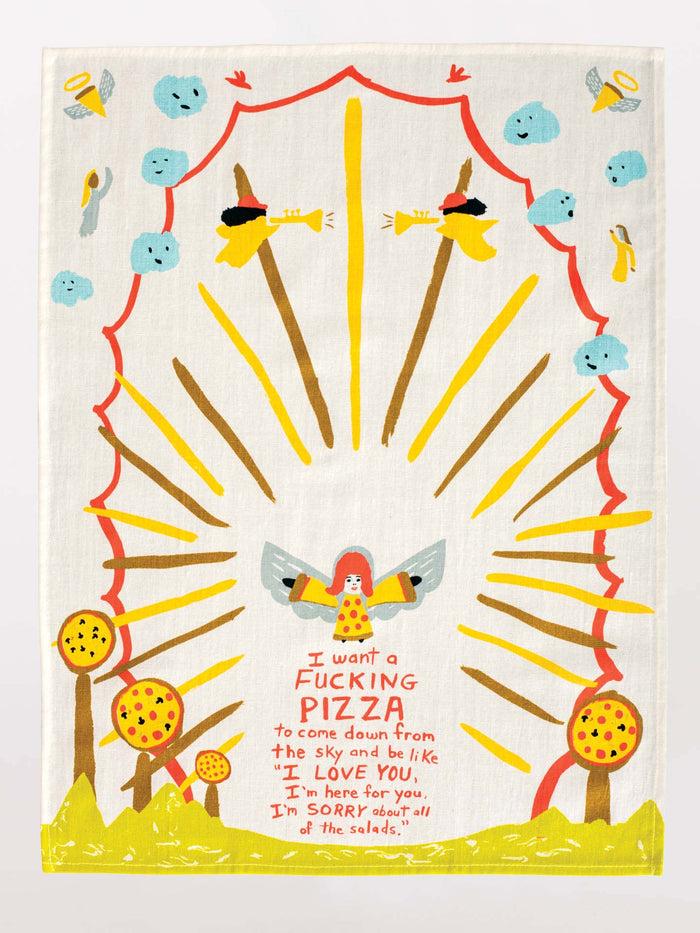 Blue Q I Want A Fucking Pizza To Come Down Dish Towel