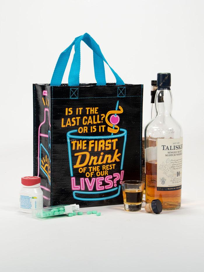 Blue Q Is It The Last Call Or The First Drink Of The Rest Of Our Lives Handy Tote