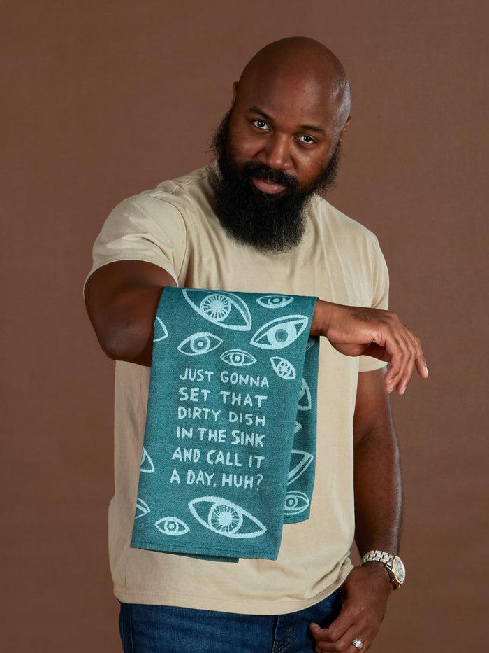 Blue Q Just Gonna Set That Dirty Dish In The Sink And Call It A Day Huh? Dish Towel