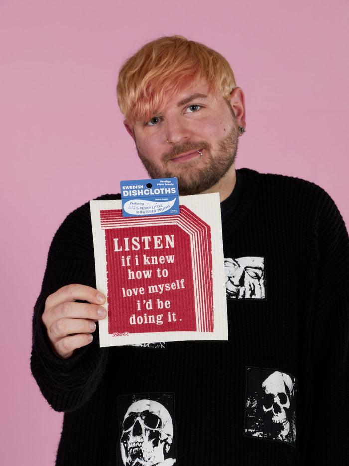 Blue Q Listen If I Knew How To Love Myself I'd Be Doing It. Swedish Dishcloth