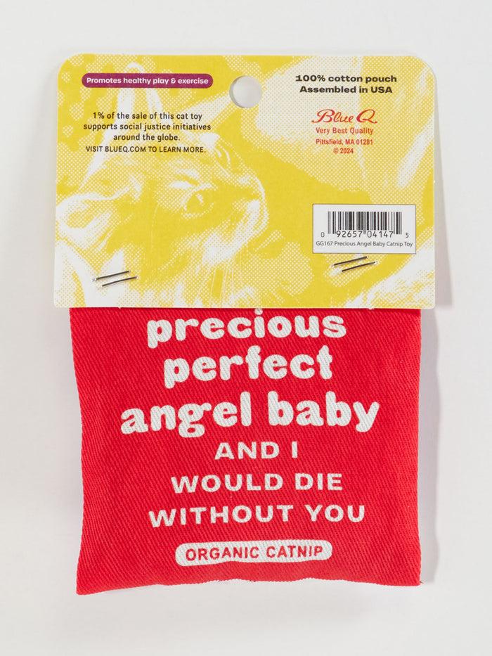 Blue Q You Are My Precious Perfect Angel Baby And I Would Die Without You Catnip Toy