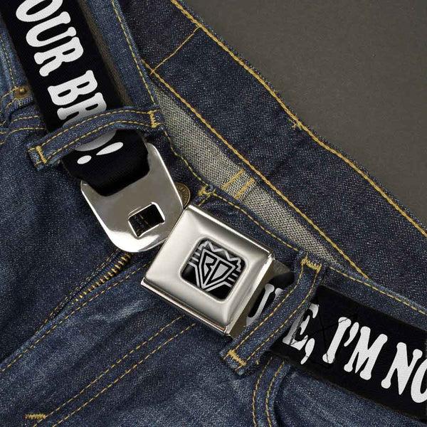 Buckle Down BD Wings Logo CLOSE-UP Full Color Black Silver Seatbelt Belt - DUDE I'M NOT YOUR BRO Black/White Webbing