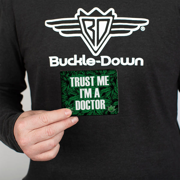 Buckle Down Bi-Fold Wallet - Marijauna Leaves Stacked TRUST ME I'M A DOCTOR Black Green White