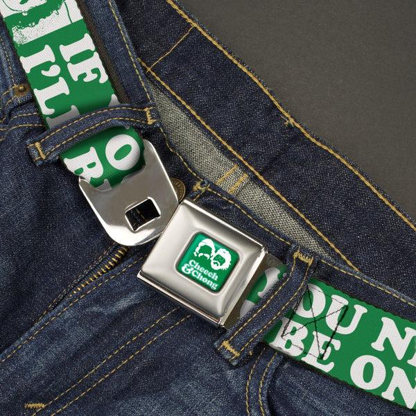Buckle Down CHEECH & CHONG Faces Silhouette Full Color Green/White Seatbelt Belt - CHEECH & CHONG Pose IF YOU NEED ME I'LL BE ON THE COUCH Green/White Webbing