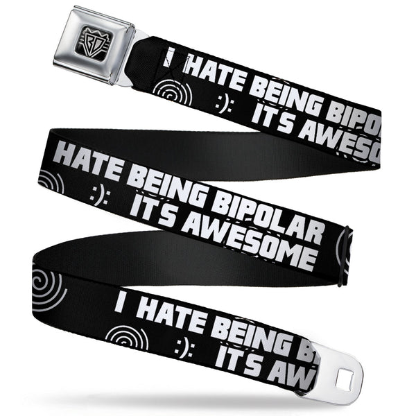 buckle down Seatbelt Belt - I HATE BEING BIPOLAR-IT'S AWESOME Black/White