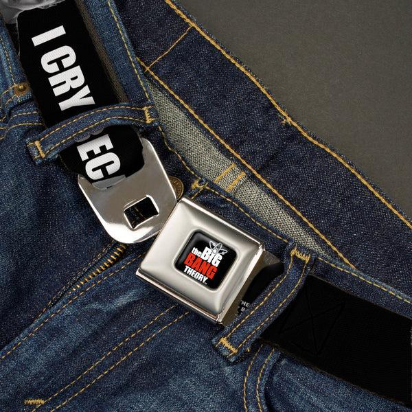Buckle Down THE BIG BANG THEORY Full Color Black White Red Seatbelt Belt - Sheldon I CRY BECAUSE OTHERS ARE STUPID/THAT MAKES ME SAD Black/White Webbing