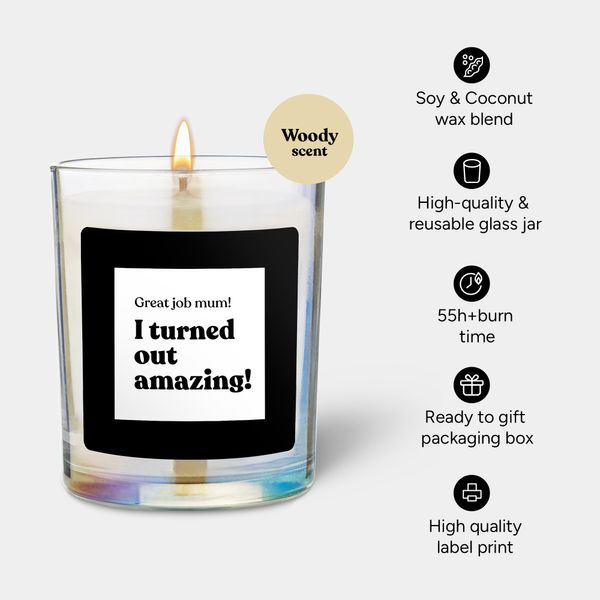 Candlehand Funny Quote Candle Great Job Mum I Turned Out Amazing