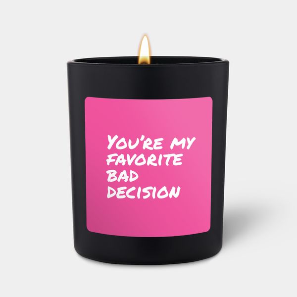Candlehand Funny Quote Candle You’re My Favorite Bad Decision