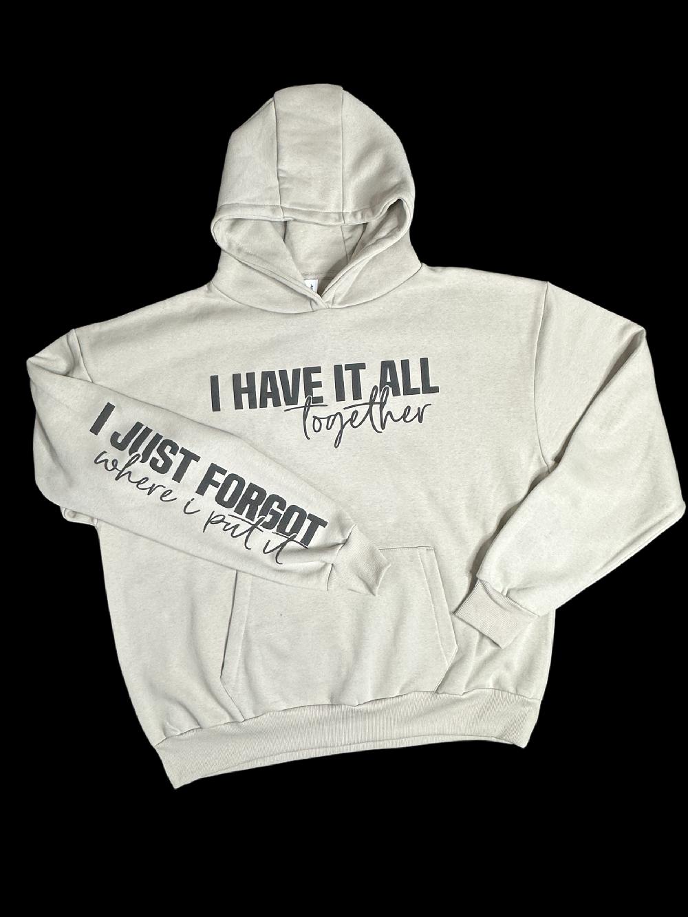 candy candle I Have it All Together Hoodie