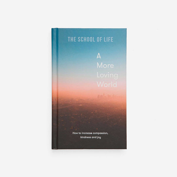 charles and marie A MORE LOVING WORLD | BUCH | English Edition | The School of Life