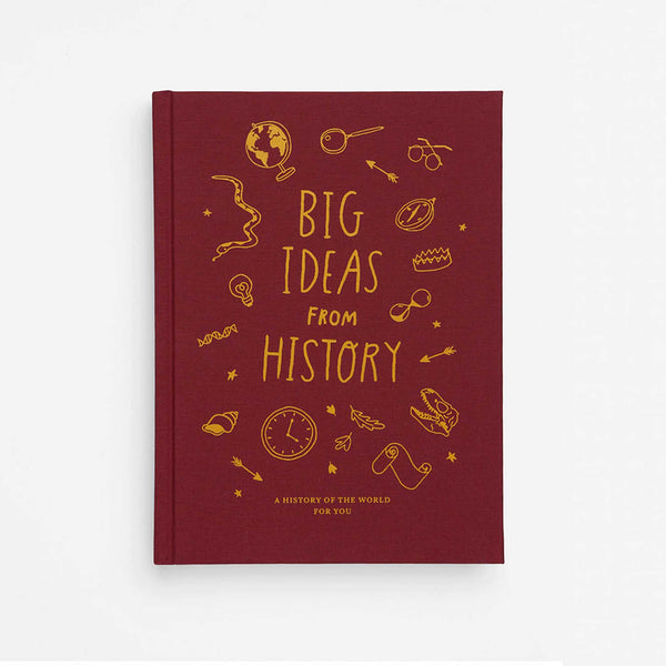 charles and marie BIG IDEAS FROM HISTORY | GESCHICHTSBUCH für KINDER | English Edition | The School of Life