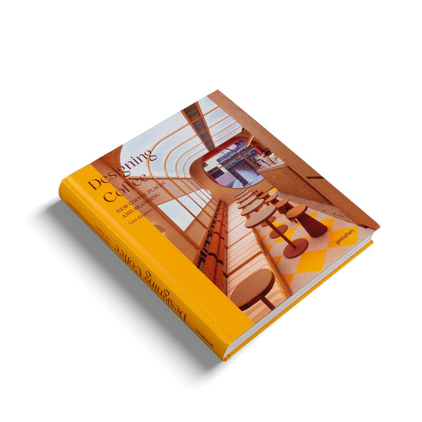 charles and marie DESIGNING COFFEE | BUCH Cafe's & Marken | Lani Kingston | Englisch | Gestalten Verlag