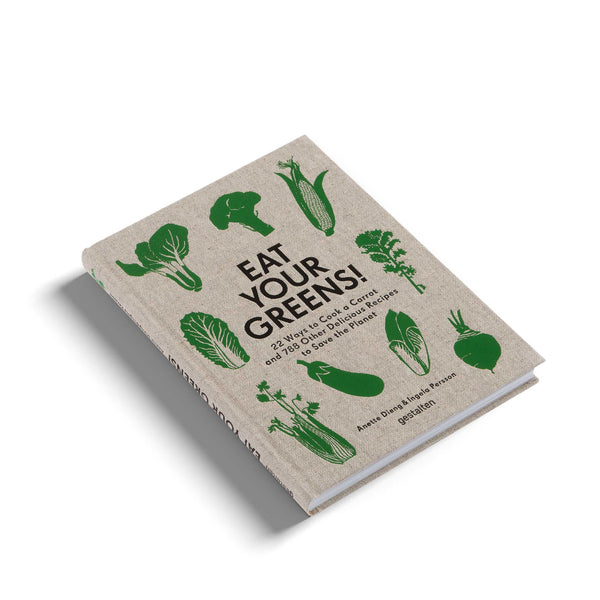 charles and marie EAT YOUR GREENS | Plat-focused recipes for the kitchen | KOCHBUCH | Gestalten Verlag