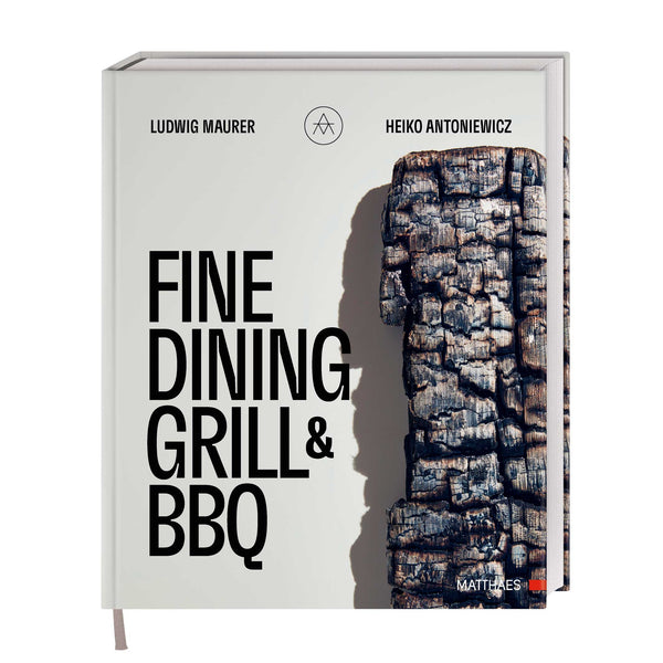charles and marie FINE DINING GRILL & BBQ | KOCHBUCH von L. Maurer & H. Antoniewicz | DK Verlag