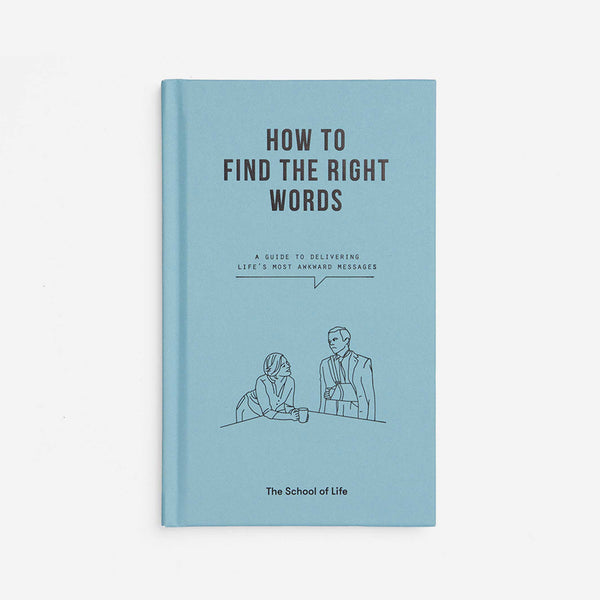 charles and marie HOW TO FIND THE RIGHT WORDS - Buch - English Edition | The School of Life