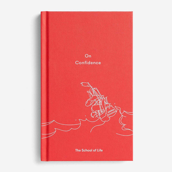 charles and marie ON CONFIDENCE | MEDITATIONEN über die Fähigkeit des SELBSTGLAUBENS | BUCH | English Edition | The School of Life