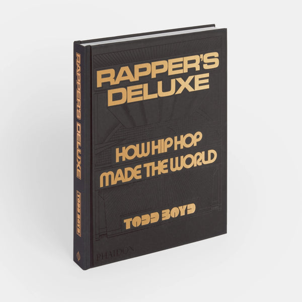 charles and marie RAPPER'S DELUXE: How Hip Hop Made The World - Buch | Dr. Todd Boyd | PHAIDON Verlag