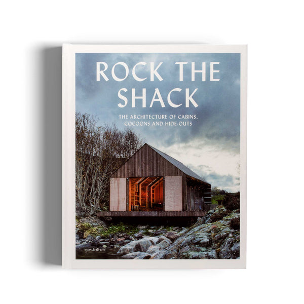 charles and marie ROCK THE SHACK | Architecture of cabins cocoons & hide-outs | BUCH | Englisch | Gestalten Verlag