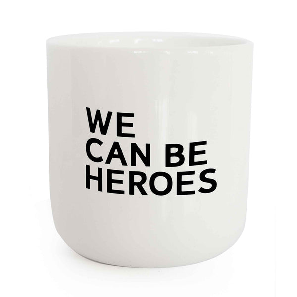 charles and marie WE CAN BE HEROES | weisser Kaffee- & Tee-BECHER mit schwarzer Typo | Lyrics Serie | PLTY
