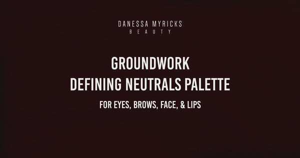 Danessa Myricks Beauty Groundwork Palette Defining Neutrals