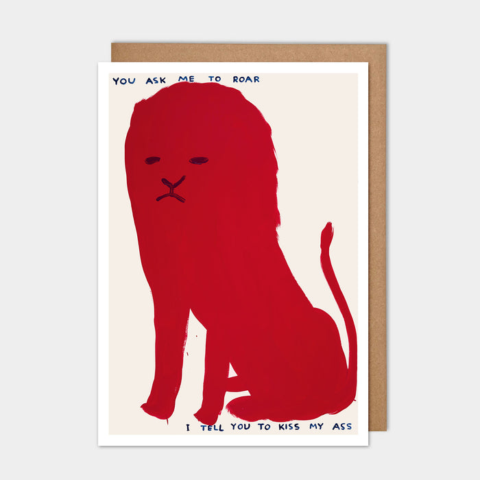 david shrigley David Shrigley Greetings Cards - You Ask Me To Roar