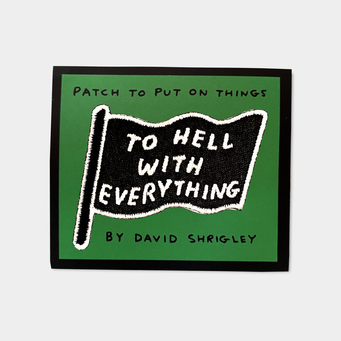 david shrigley David Shrigley Iron-on Patches - To Hell With Everything