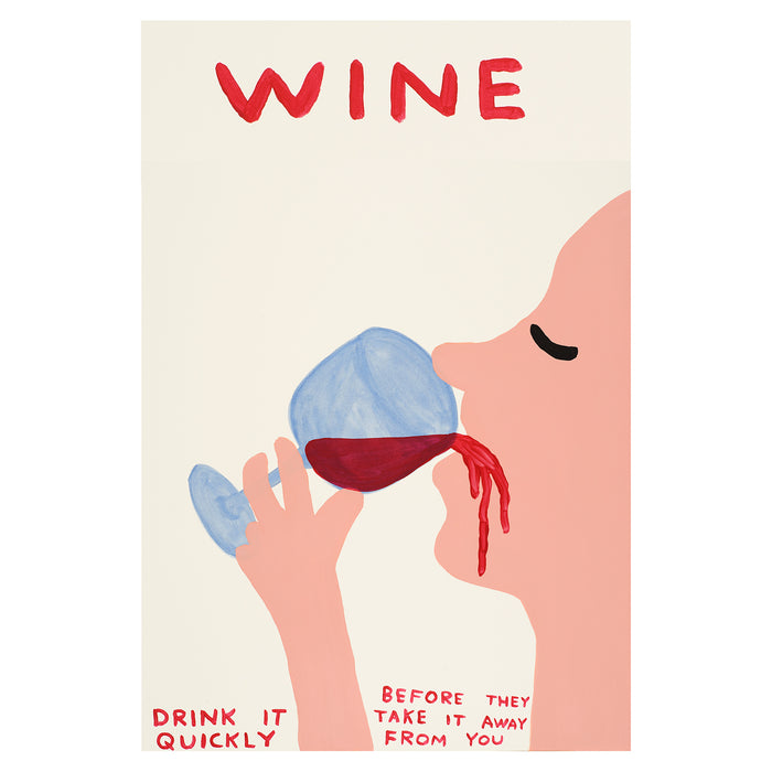 David Shrigley David Shrigley Limited Edition Wine - Wine Drink It Quickly