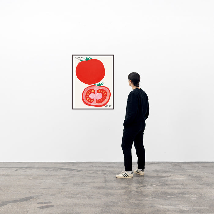 David Shrigley David Shrigley Posters - If You Don't Like Tomatoes