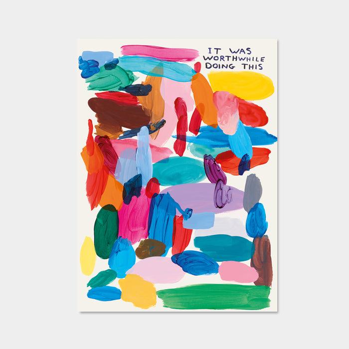 david shrigley David Shrigley Posters - It Was Worthwhile Doing This