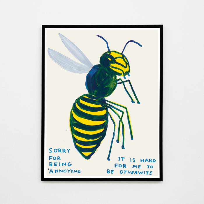 David Shrigley David Shrigley Posters - Sorry For Being Annoying