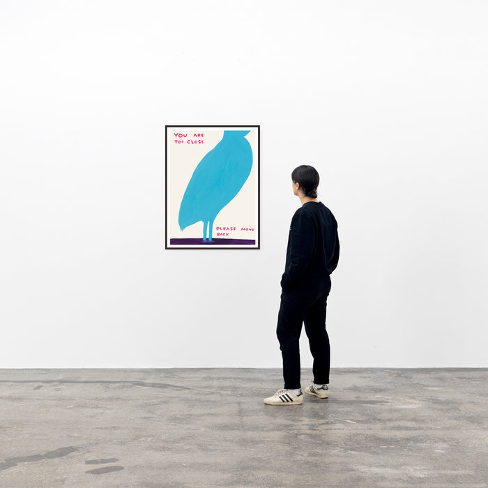 David Shrigley David Shrigley Posters - You Are Too Close