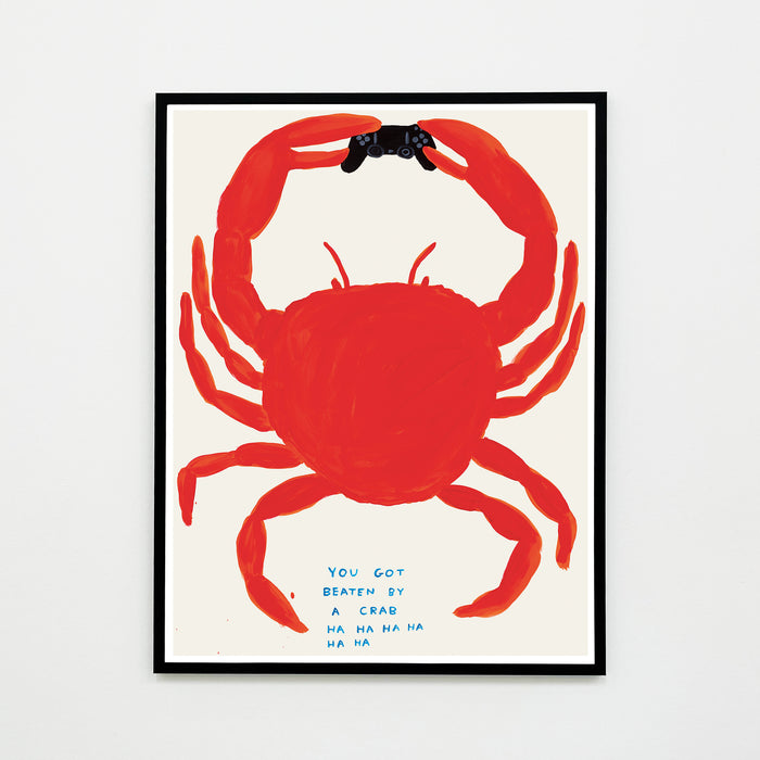 David Shrigley David Shrigley Posters - You Got Beaten By A Crab