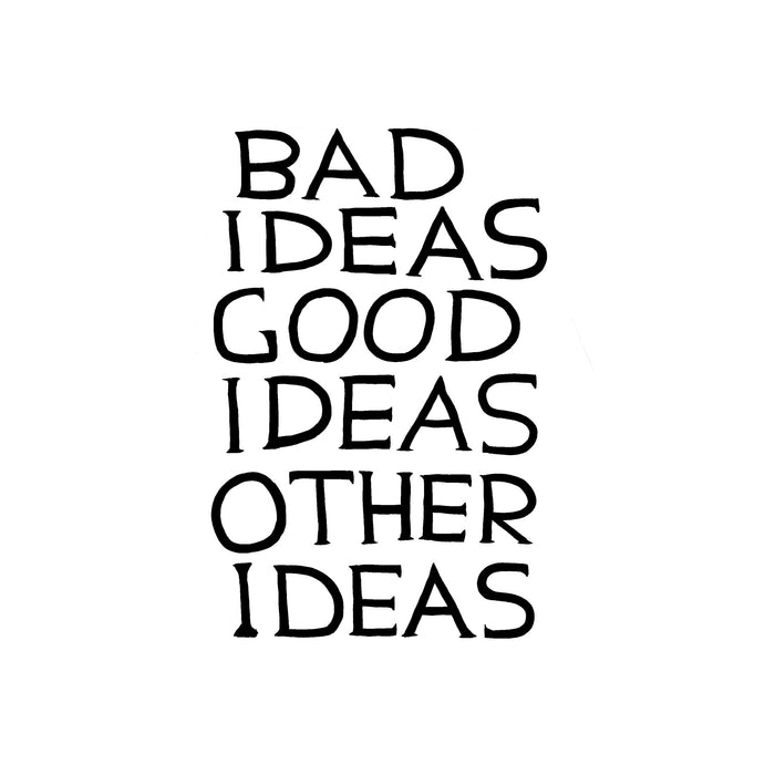 David Shrigley David Shrigley Slogan T-shirts - Bad Ideas Good Ideas
