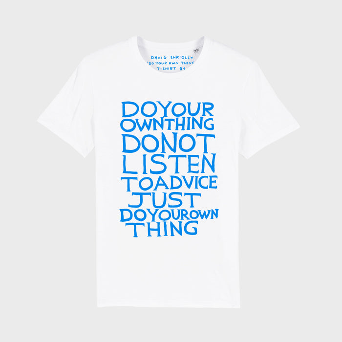 david shrigley David Shrigley Slogan T-shirts - Do Your Own Thing