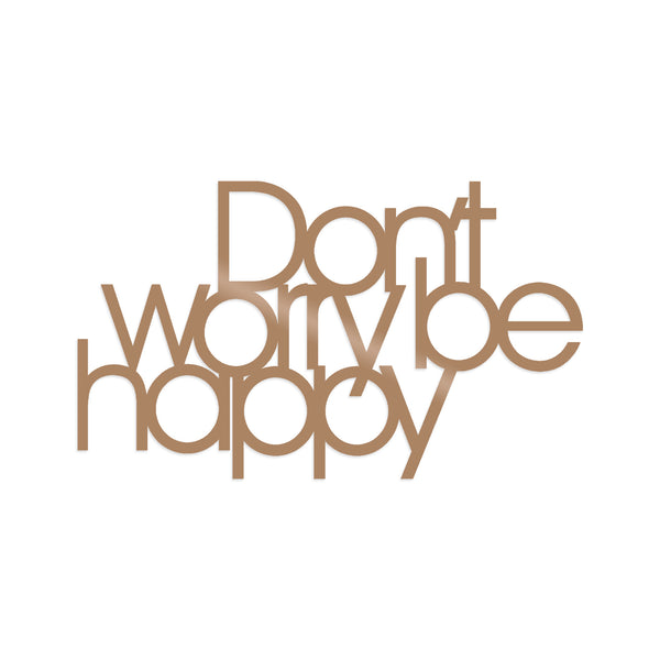 Decortie DONT WORRY BE HAPPY - COPPER