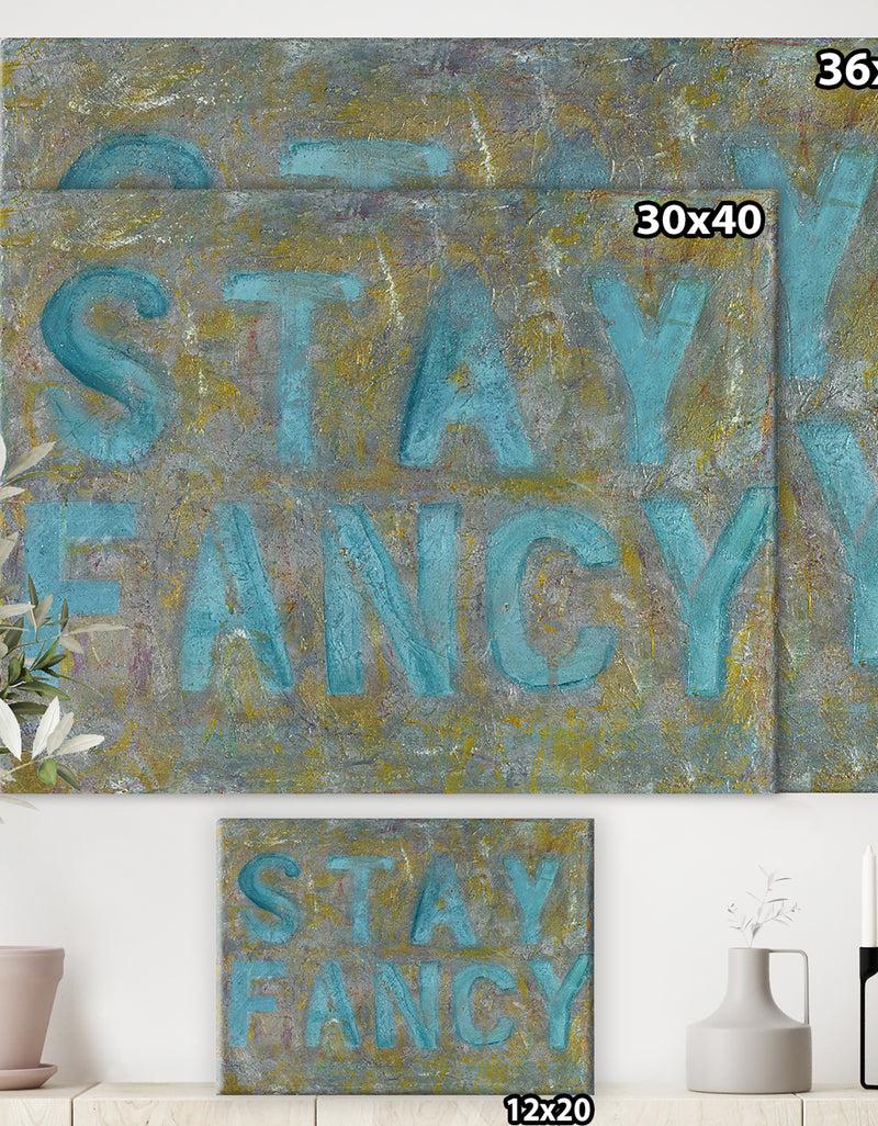 Designq Stay Fancy - Fashion Canvas Art Print