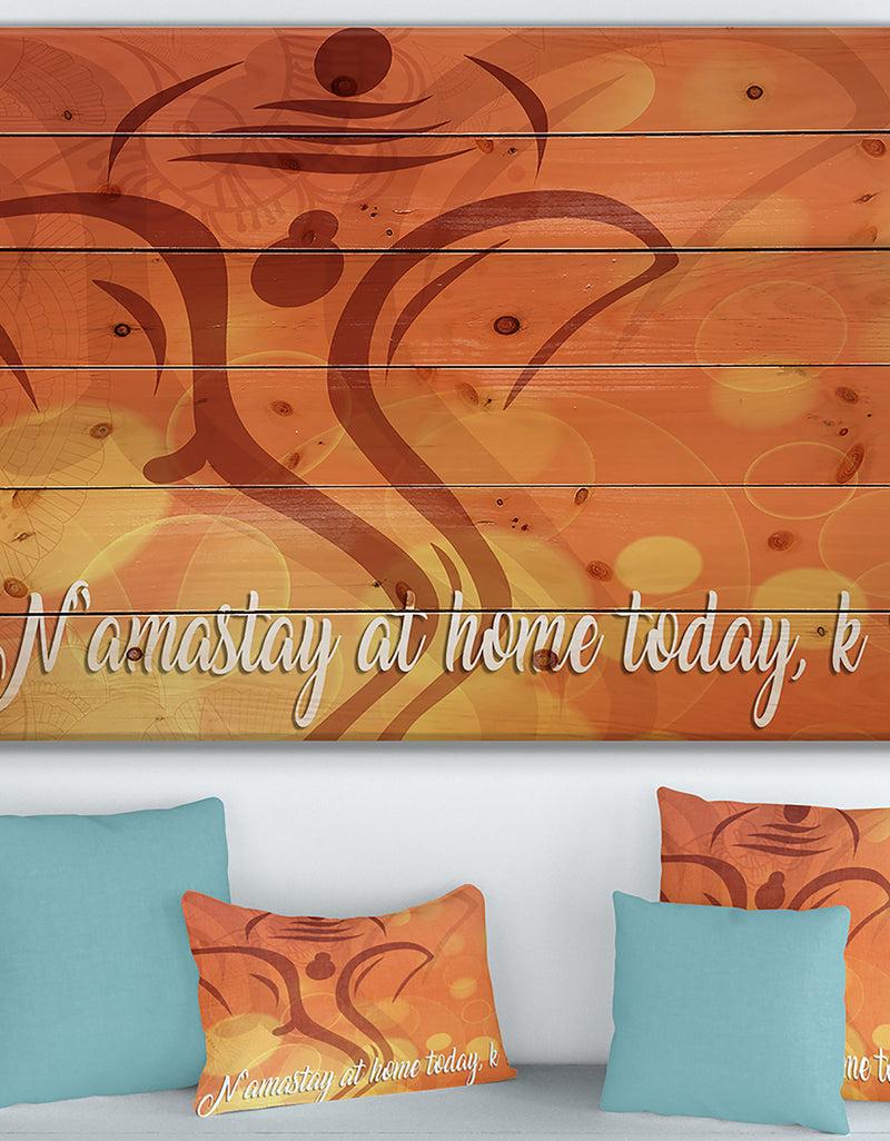 designq Namastay at home today k ? - Textual Entrance Art on Wood Wall Art