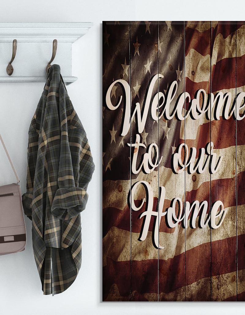 designq Welcome to our home. American Flag - Textual Entrance Art on Wood Wall Art