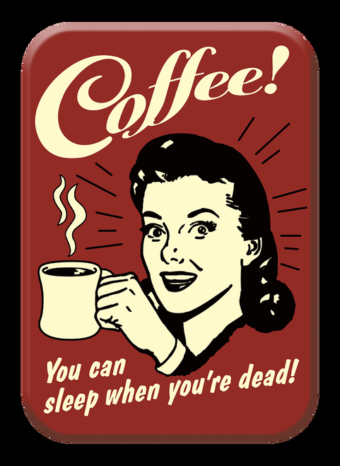 desperate enterprises Magnet: Coffee - Sleep