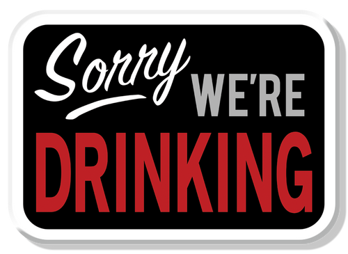 desperate enterprises Magnet: Sorry We're Drinking